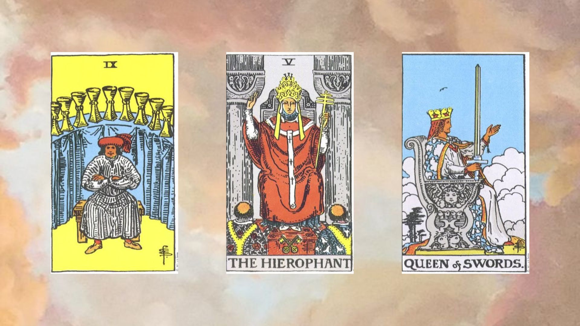 trải bài gồm Nine of Cups – The Hierophant – Queen of Swords