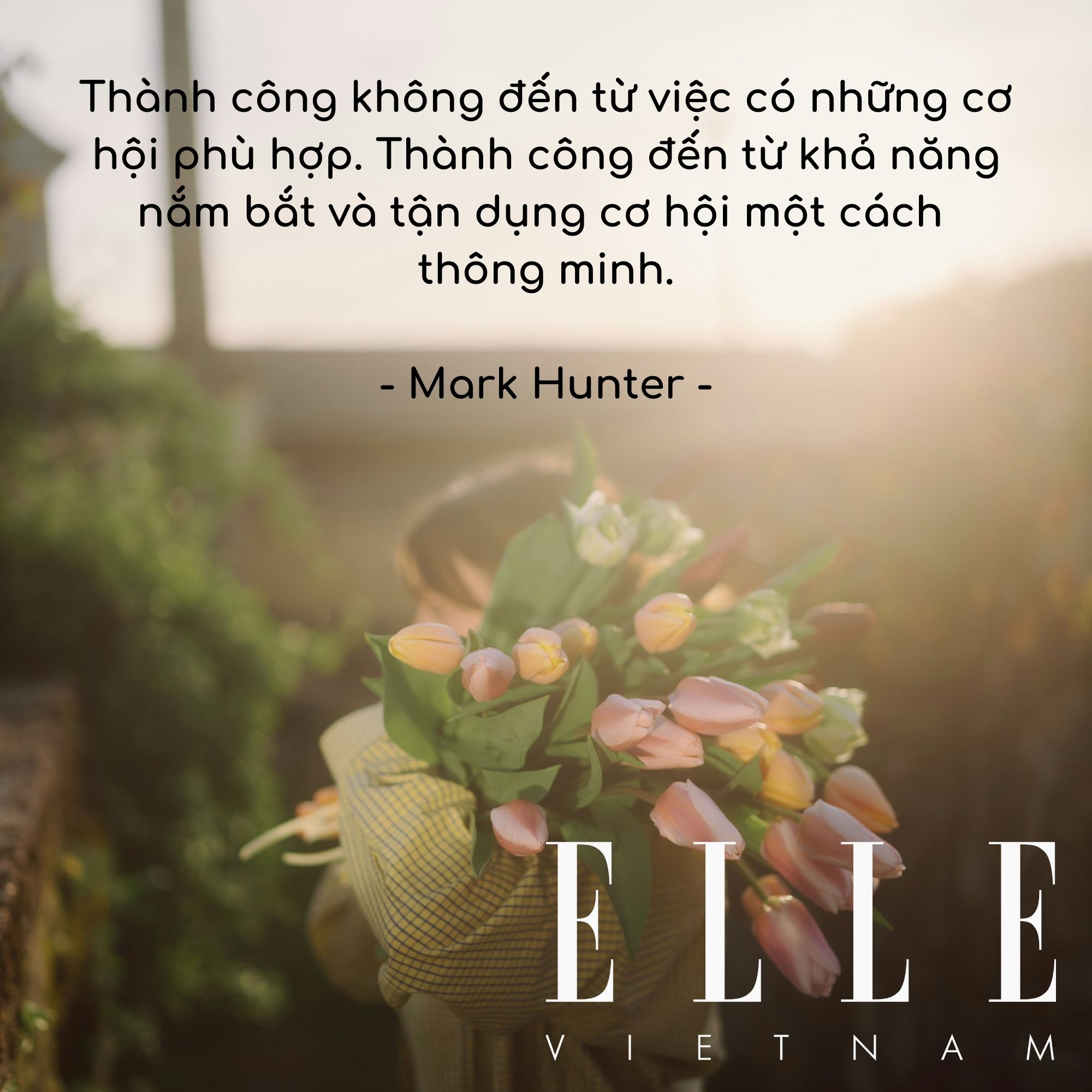 câu nói hay của Mark Hunter, tác giả, diễn giả người Mỹ.