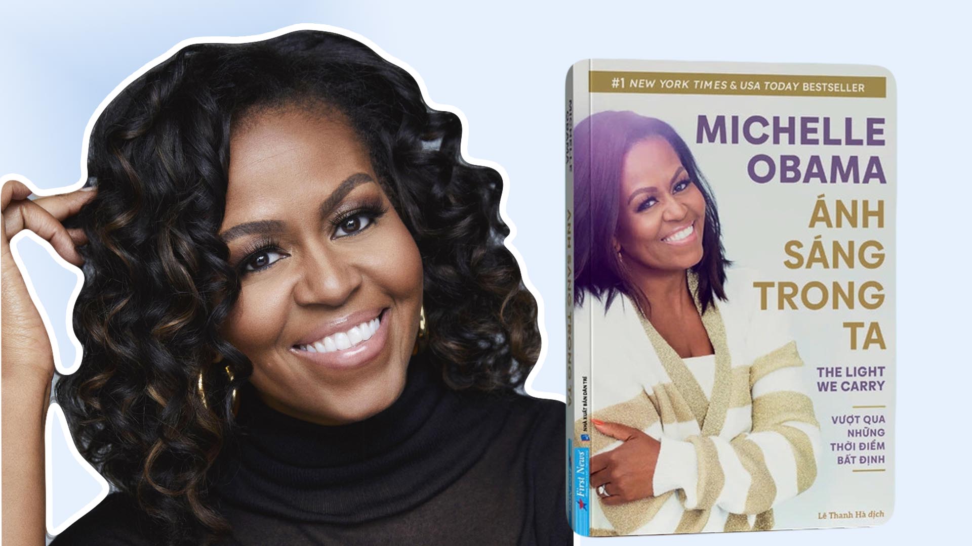 Cựu đệ nhất phu nhân Michelle Obama và cuốn sách Ánh sáng trong ta