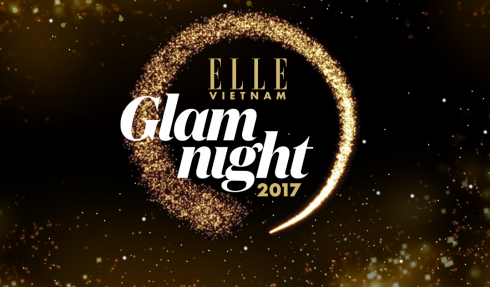 ELLE Glam Night 2017: Sôi động trước giờ G