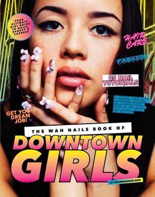 Sách huớng dẫn làm đẹp - The WAH Nails Book Of Downtown Girls - elle vietnam