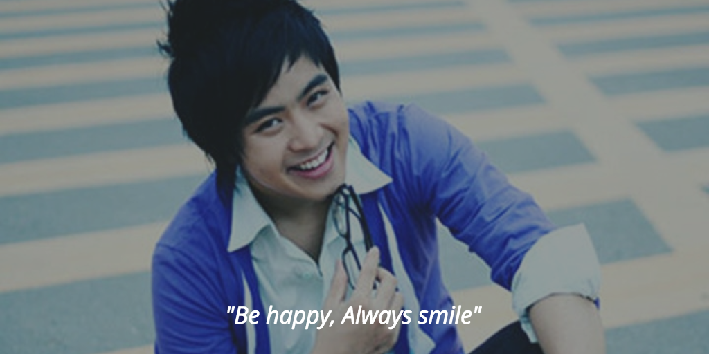 Be happy, Always smile